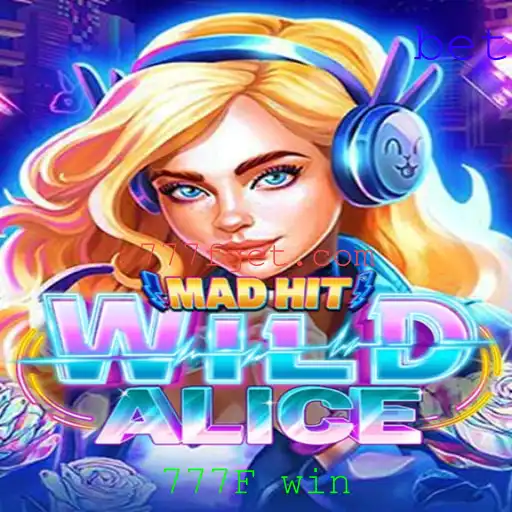 MadHitWildAlice: Uma Introdução ao Fascinante Universo do Jogo com 777F win