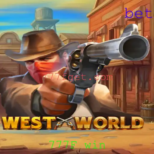 Explorando o Universo Imersivo de WestWorld: Aventura e Estratégia com 777F Win